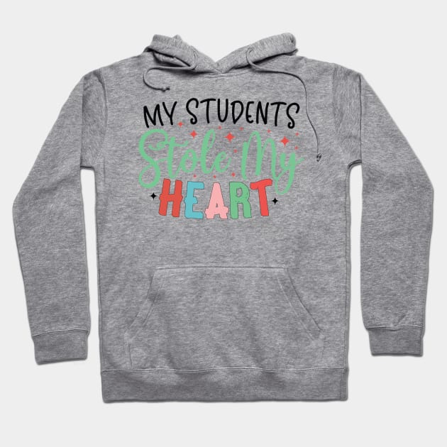 My students stole my heart Hoodie by MZeeDesigns